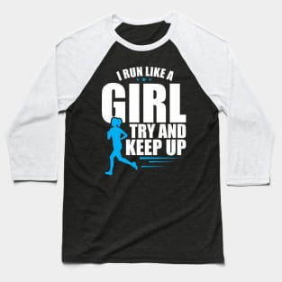 Cute I Run Like a Girl Try To Keep Up Women Runner Baseball T-Shirt